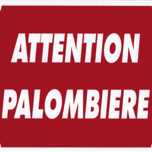 sans marque EA - Panneau ''Attention Palombière'' 30 x 25 cm - aménagement du territoire & agrainoirs