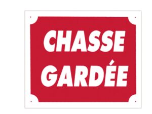 Panneau ''Chasse Gardée'' 30 x 25 cm