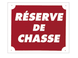 Panneau ''Réserve de chasse'' 30 x 25 cm