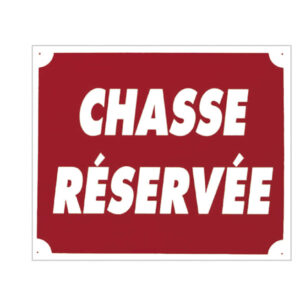 sans marque EA - Panneau ''Chasse Réservée'' 30 x 25 cm - aménagement du territoire & agrainoirs