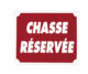 Panneau  »Chasse Réservée » 30 x 25 cm - Vue principale