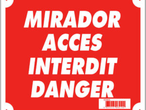 Panneau ''Mirador accès interdit danger'' 30 x 25 cm akylux