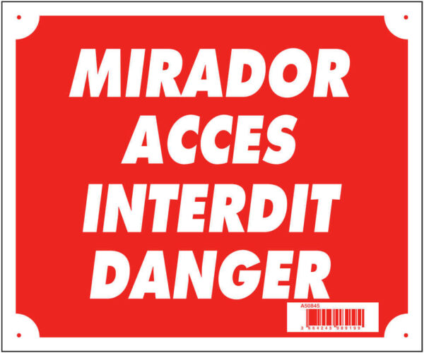 Panneau ''Mirador accès interdit danger'' 30 x 25 cm akylux