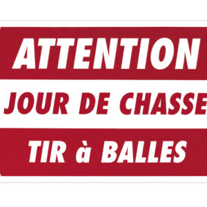 sans marque EA - Panneau ''Attention - Jour de chasse...'' 60 x 40 cm - aménagement du territoire & agrainoirs