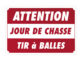 Panneau  »Attention – Jour de chasse… » 60 x 40 cm - Vue principale