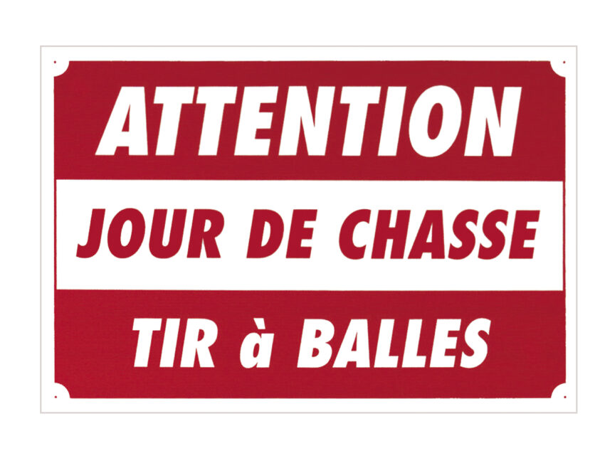 Panneau  »Attention – Jour de chasse… » 60 x 40 cm - Vue principale