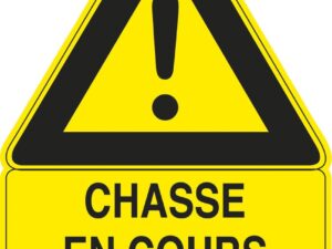 Panneau ''Chasse en cours'' 100 x 70 cm