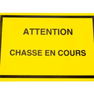 ATTENTION CHASSE EN COURS JAUNE 600 X 400