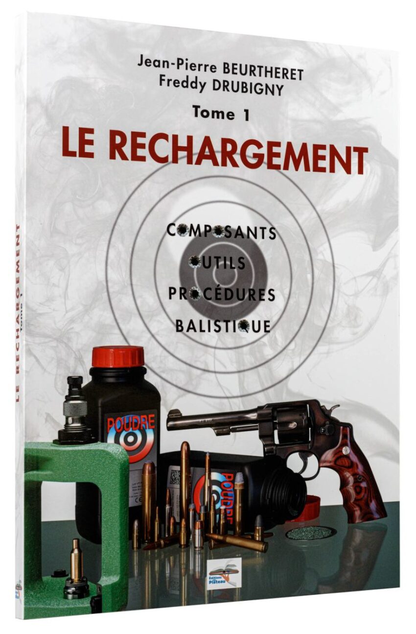 Manuel de rechargement Tome 1: LE RECHARGEMENT, COMPOSANTS, OUTILS, PROCÉDURES, BALISTIQUE - Vue principale