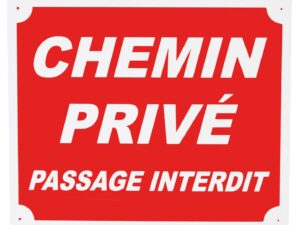 Panneau chemin privé passage interdit dim 25 x 30 cm akylux