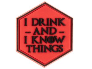 Patch Sentinel Gear I DRINK AND I KNOW THINGS