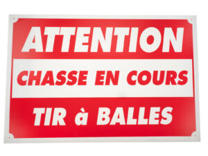 Panneau attention chasse en cours tir à balles 60 x 40 cm akylux