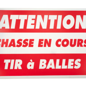 Panneau attention chasse en cours tir à balles 60 x 40 cm akylux