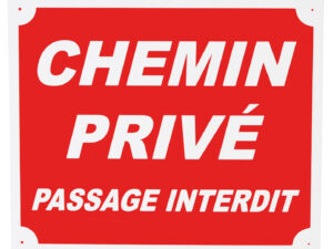 Panneau "chemin privé passage interdit" 25 x 30 cm en aluminium