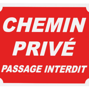 Panneau "chemin privé passage interdit" 25 x 30 cm en aluminium