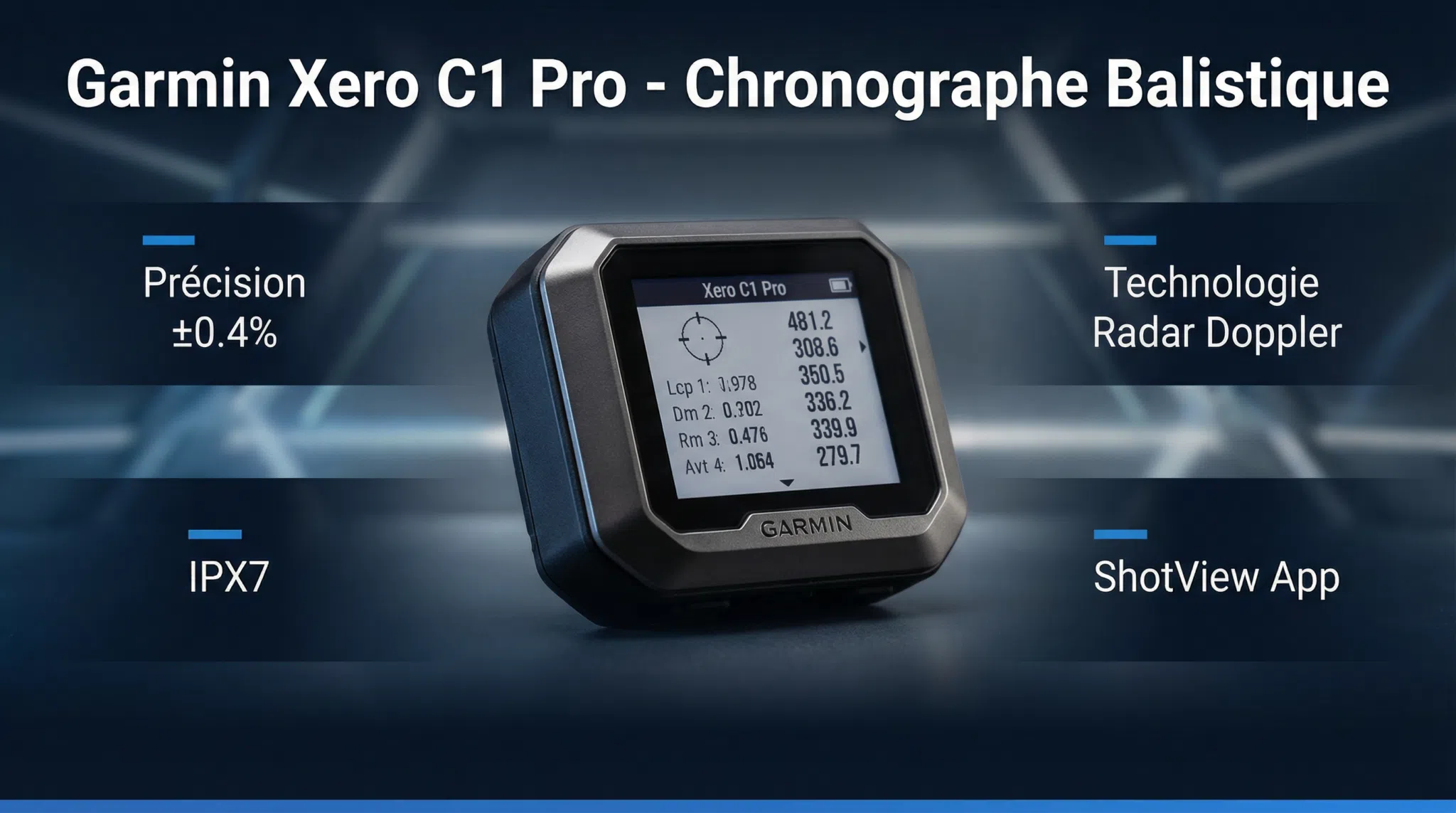 Bannière de présentation du Garmin Xero C1 Pro - Chronographe balistique professionnel avec affichage de ses caractéristiques principales : précision ±0.4%, technologie radar Doppler, indice IPX7, et application ShotView