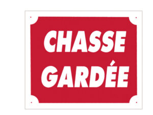 sans marque EA - Panneau ''Chasse Gardée'' 30 x 25 cm - Akilux - aménagement du territoire & agrainoirs