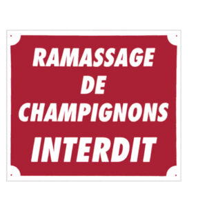 sans marque EA - Panneau ''Ramassage de champignons interdit'' 30 x 25 cm - Akilux - aménagement du territoire & agrainoirs
